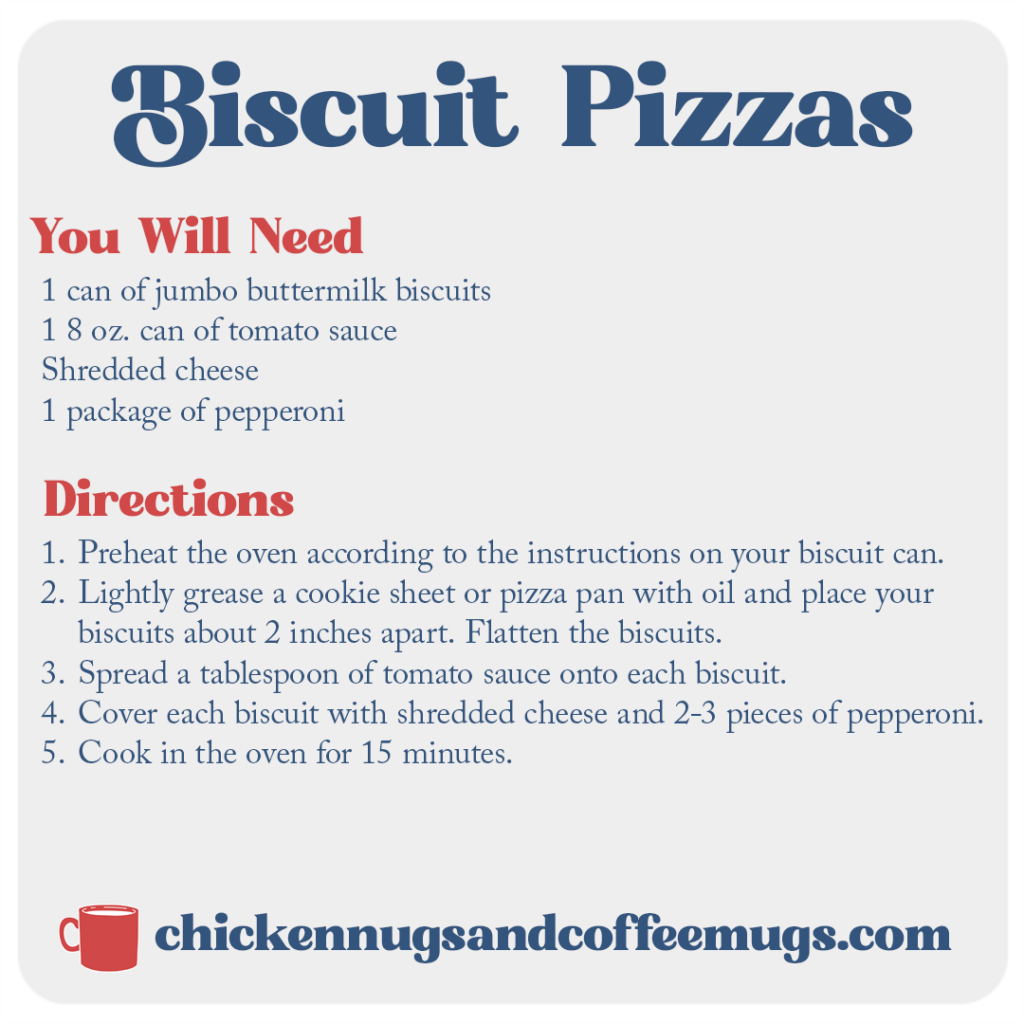 Biscuit Pizzas | Chicken Nugs and Coffee Mugs