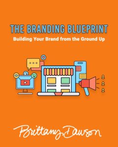 The Branding BluePrint: Building Your Brand From The Ground Up