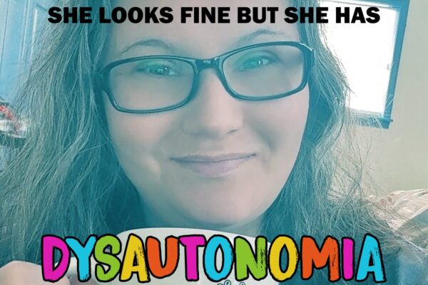 She Looks Fine But She Has Dysautonomia | Brittany Dawson