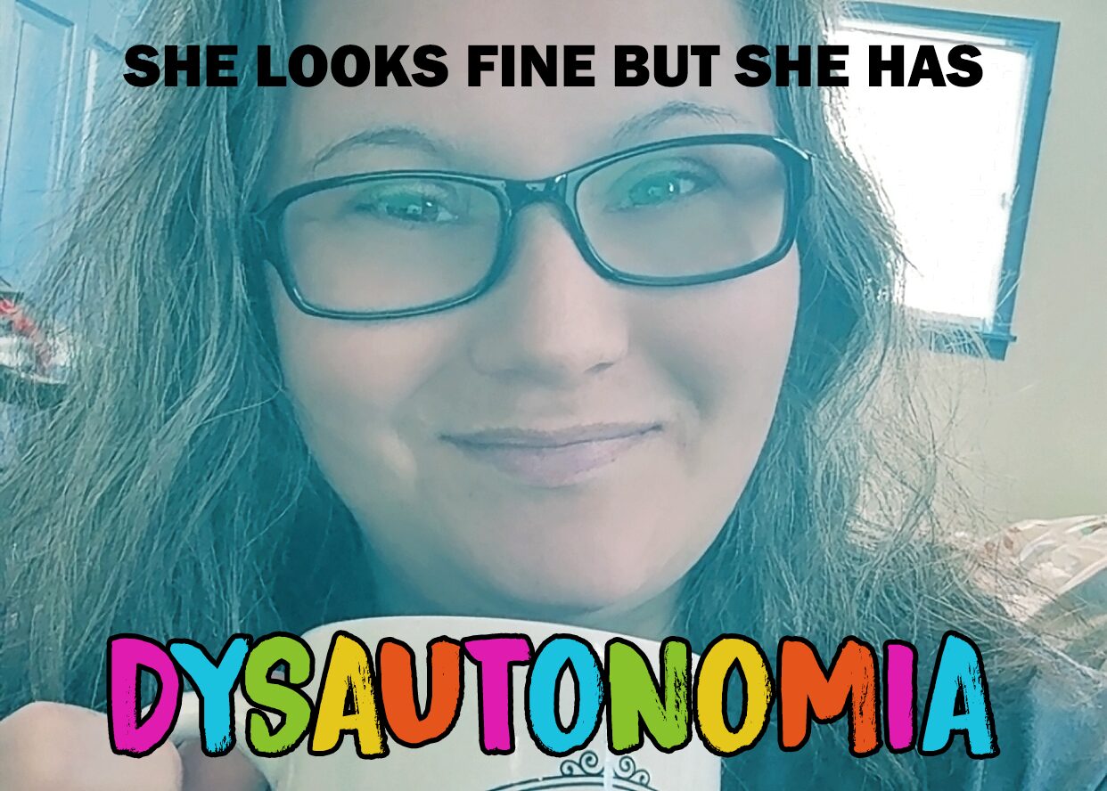 She Looks Fine But She Has Dysautonomia | Brittany Dawson