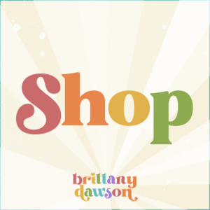 Shop | Brittany Dawson